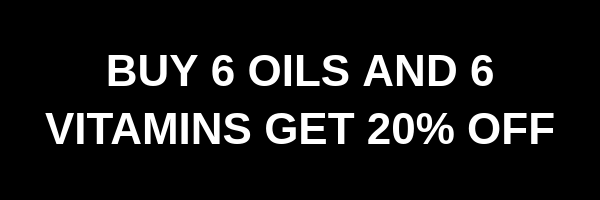20% off 6 oils and 6 vitamins